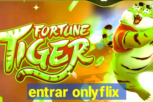 entrar onlyflix